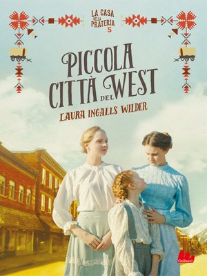 cover image of La casa nella prateria 5. Piccola città del West